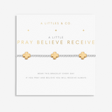 A LITTLE PRAY BELEIVE RECIEVE